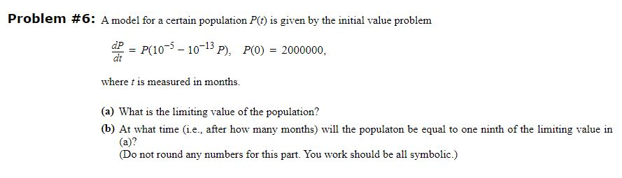 Solved Problem #6: A model for a certain population P(t) is | Chegg.com