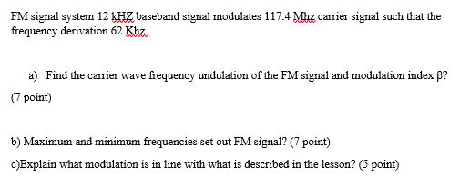 Solved FM signal system 12 kHz baseband signal modulates | Chegg.com