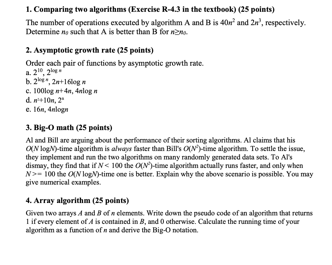 Solved 1. Comparing two algorithms (Exercise R-4.3 in the | Chegg.com