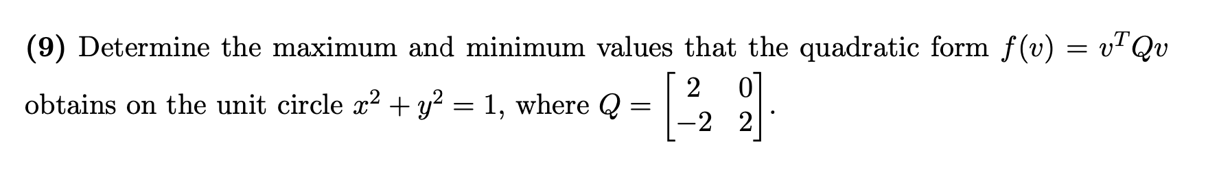 Solved = TQu (9) Determine the maximum and minimum values | Chegg.com