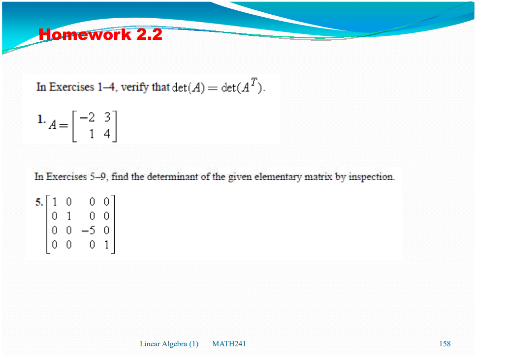 Solved In Exercises 1−4, Verify That Det(A)=det(AT). 1. | Chegg.com