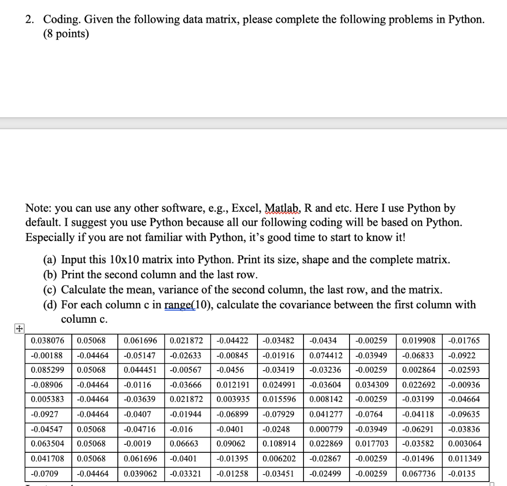 Solved 2. Coding. Given the following data matrix please Chegg