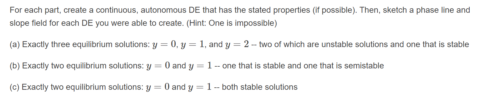 Solved For each part, create a continuous, autonomous DE | Chegg.com