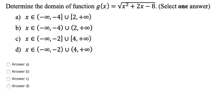 Solved Determine The Domain Of Function Gx X2 2x 8