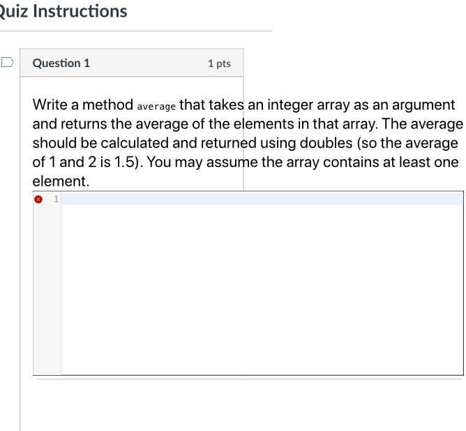 Solved uiz Instructions DQuestion 1 1 pts Write a method | Chegg.com