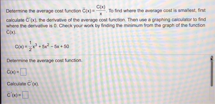 Solved C(x) Determine the average cost function C(x)--_. To | Chegg.com