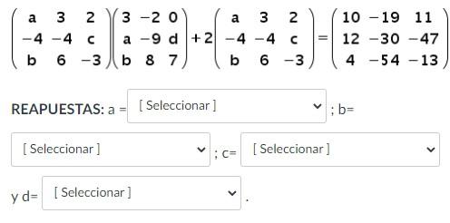 Solved ⎝⎛a−4b3−462c−3⎠⎞⎝⎛3ab−2−980d7⎠⎞+2⎝⎛a−4b3−462c−3⎠⎞=⎝⎛1 | Chegg.com