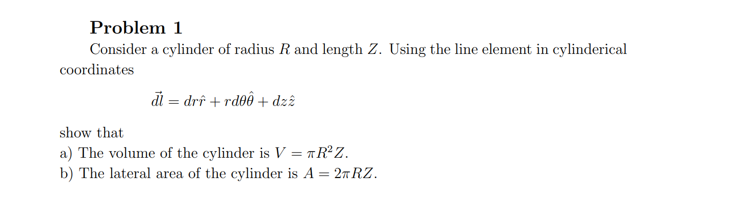 Solved Problem 1 Consider a cylinder of radius R and length | Chegg.com