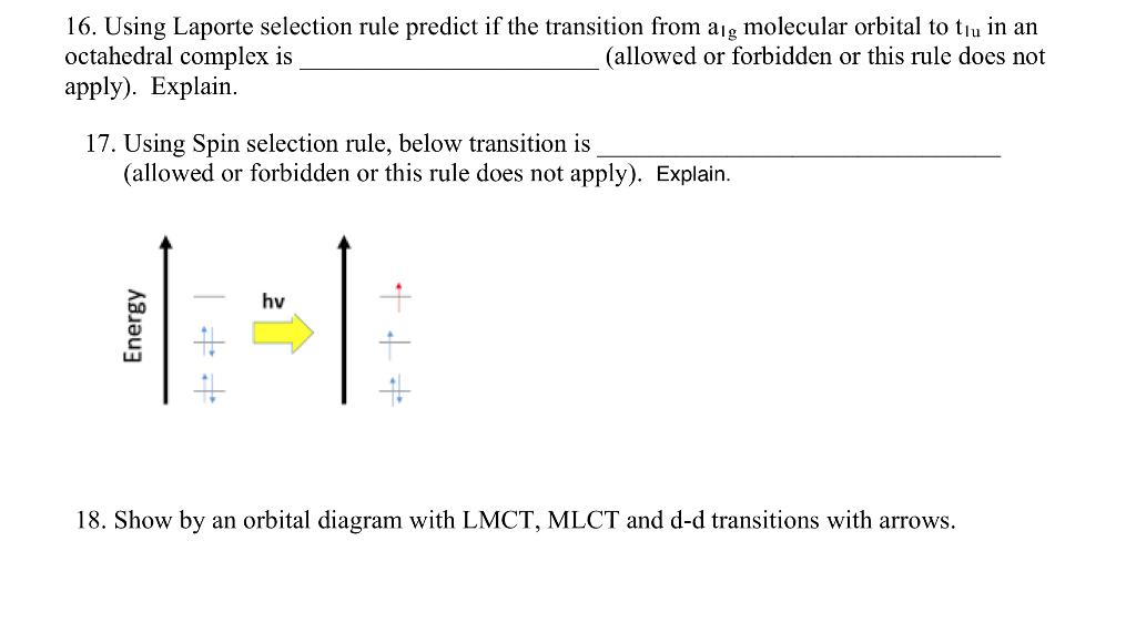 Solved 16. Using Laporte selection rule predict if the