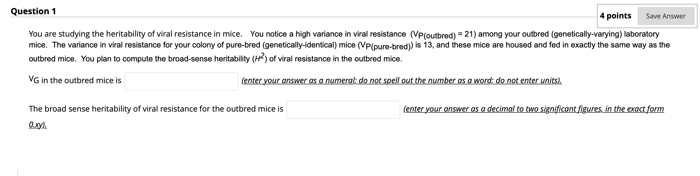 Solved Question 1 4 points Save Answer You are studying the | Chegg.com