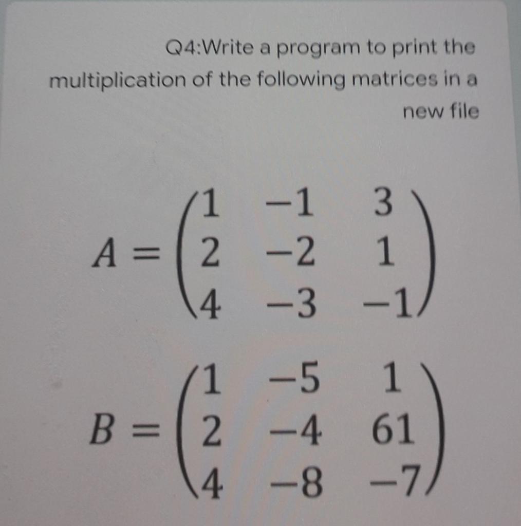 Solved Q4:Write a program to print the multiplication of the | Chegg.com