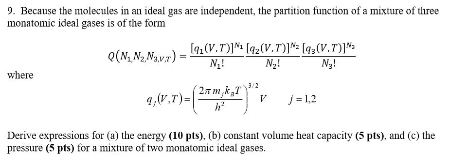 Solved 9 Because The Molecules In An Ideal Gas Are Indep Chegg Com