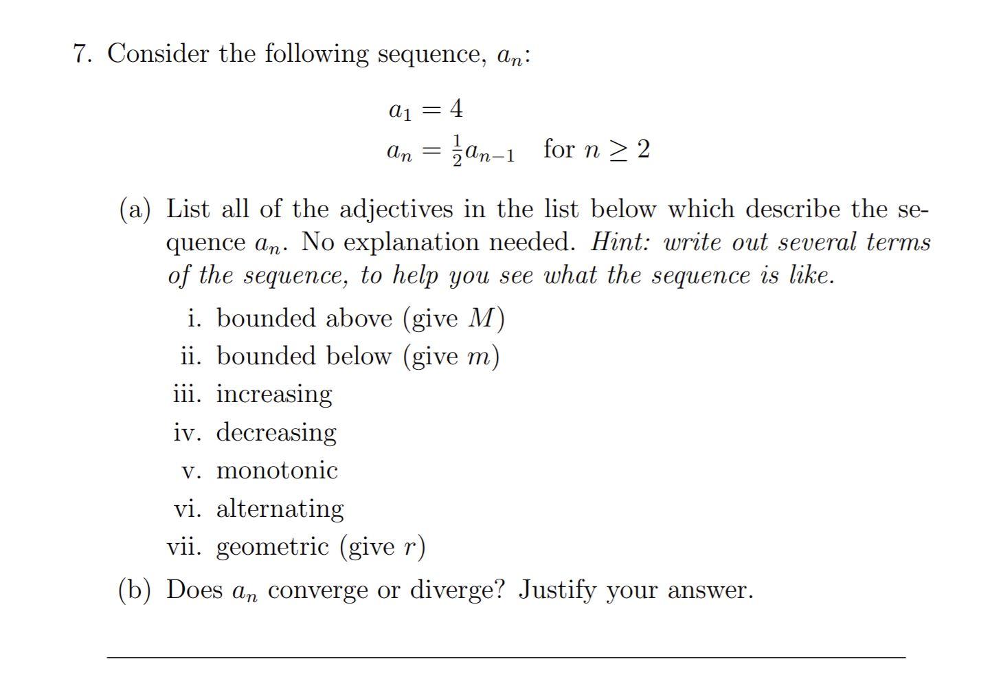 Solved 7. Consider the following sequence, an: A1 = 4 an = | Chegg.com