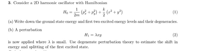 Solved 3. Consider a 2D harmonic oscillator with Hamiltonian | Chegg.com