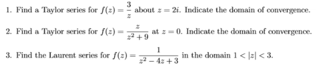 Solved Find A Taylor Series For F Z 3z ﻿about Z 2i