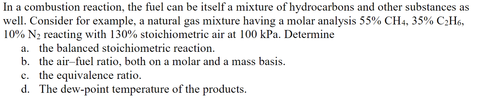 Solved In a combustion reaction, the fuel can be itself a | Chegg.com