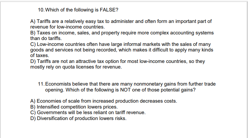 Solved 10. Which of the following is FALSE? A) Tariffs are a