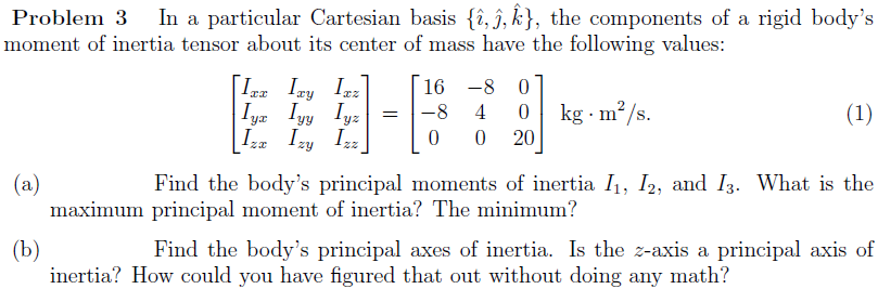 Solved Find The Bodys Principal Moments Of Inertia I1 I2 5768