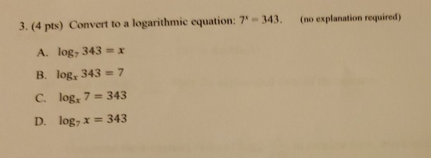 7 x 343 in logarithmic form