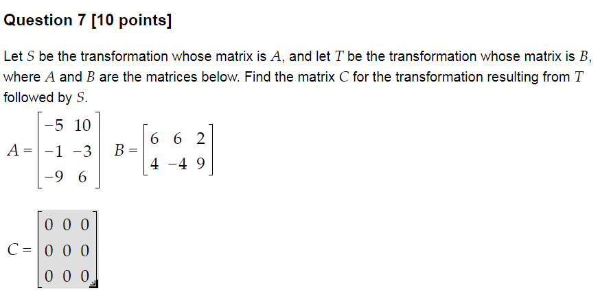 Solved Question 7 [10 Points] Let S Be The Transformation | Chegg.com