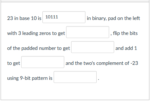 Solved 23 in base 10 is in binary, pad on the left with 3 | Chegg.com