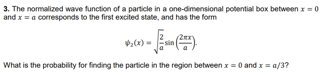 Solved 3. The normalized wave function of a particle in a | Chegg.com