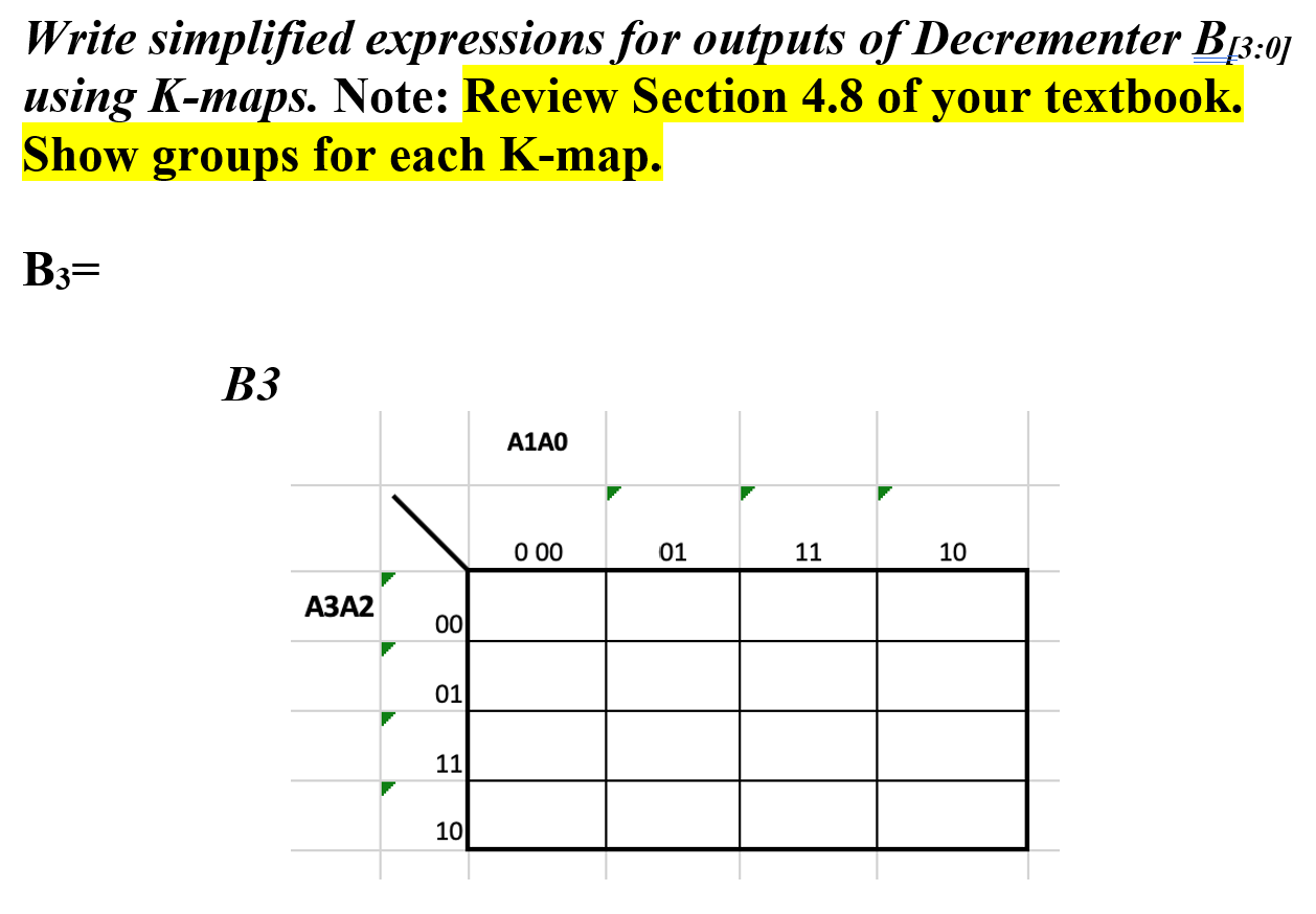 Solved Design A 4-bit Binary Decrementer Using K-map. B=A−1 | Chegg.com