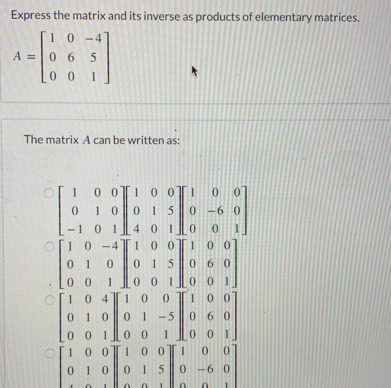 Solved Express The Matrix And Its Inverse As Products Of 