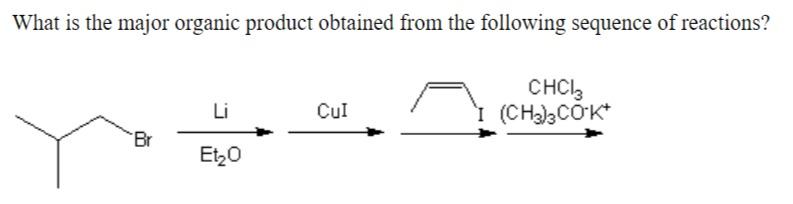 Solved What is the major organic product obtained from the | Chegg.com