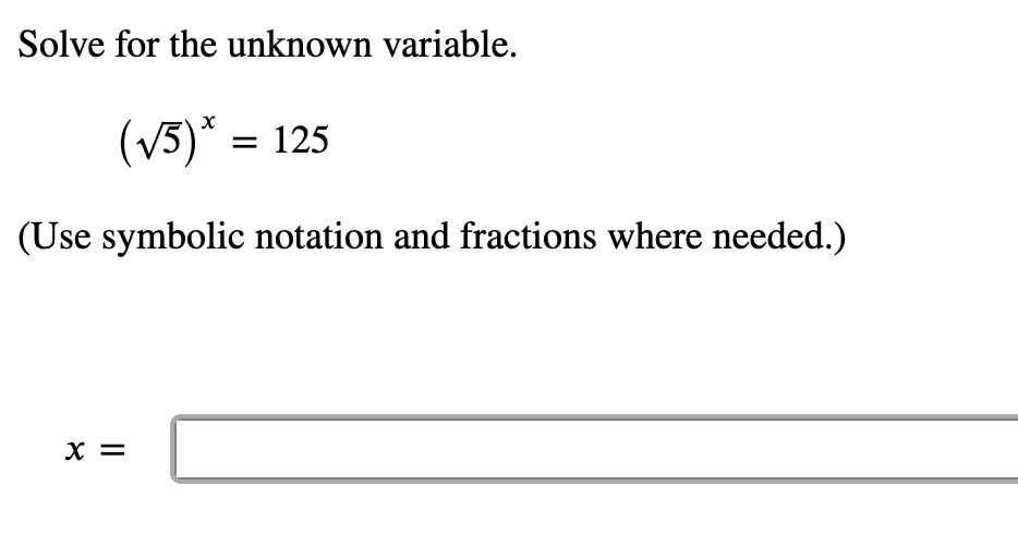Solved Solve for the unknown variable. (V5) * = 125 (Use | Chegg.com