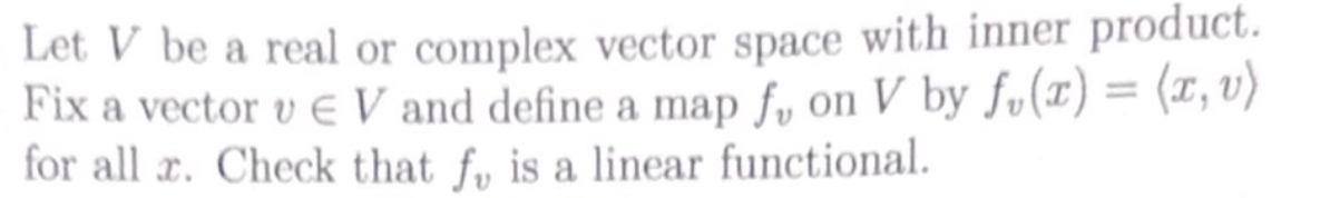 Solved Let V ﻿be a real or complex vector space with inner | Chegg.com