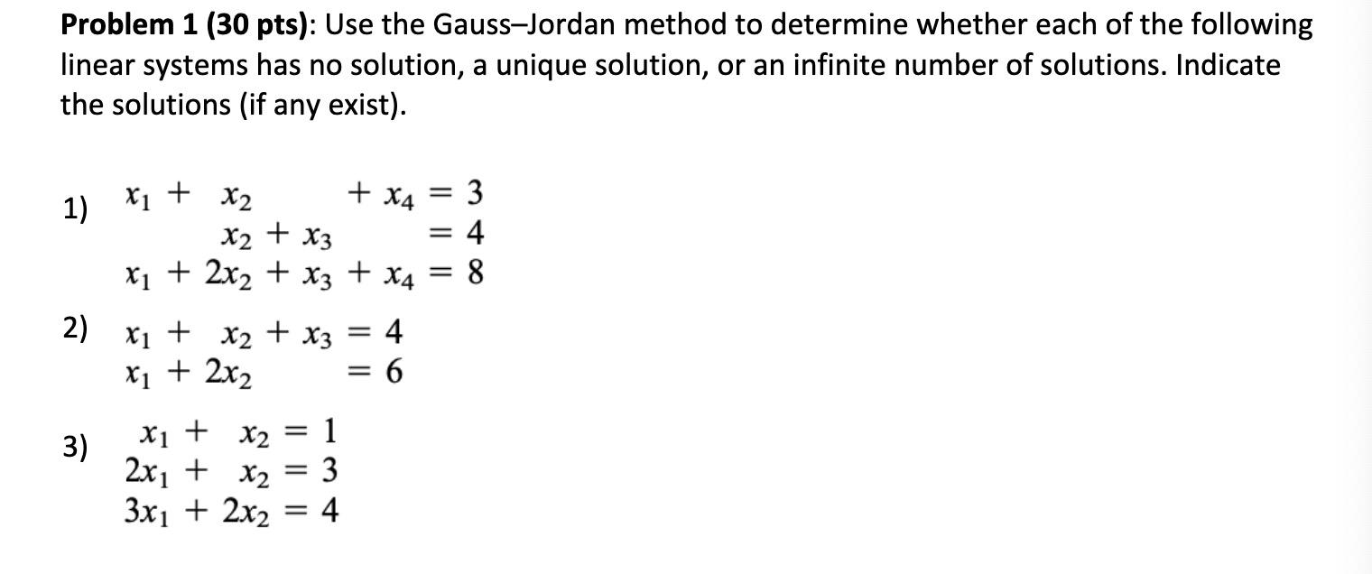 Solved Problem 1 (30 pts): Use the Gauss-Jordan method to | Chegg.com