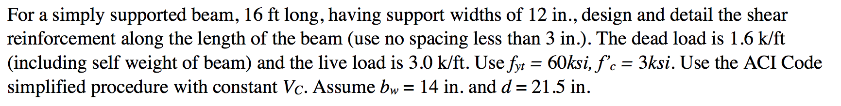 Solved For a simply supported beam, 16 ft long, having | Chegg.com