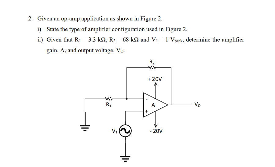 Solved 2. Given an op-amp application as shown in Figure 2. Circuit Diagram