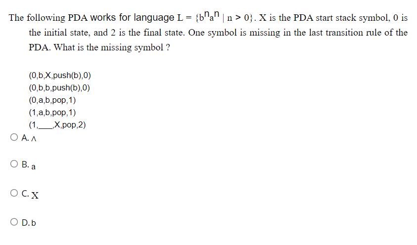 Solved The Following PDA Works For Language L={bnan∣n>0}. X | Chegg.com