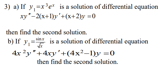 Solved 3 A If Y X Sex Is A Solution Of Differential Chegg Com