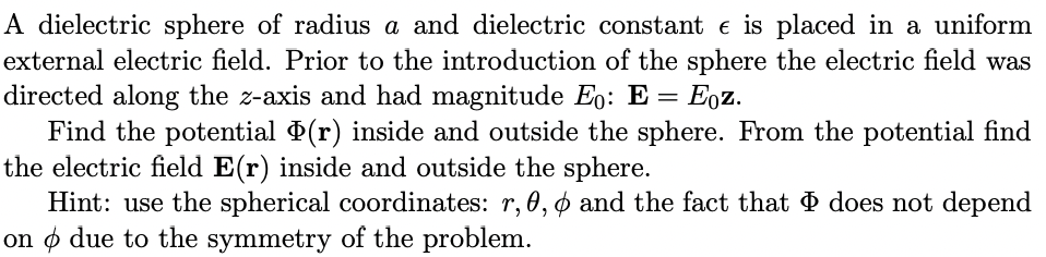 Solved A dielectric sphere of radius a and dielectric | Chegg.com
