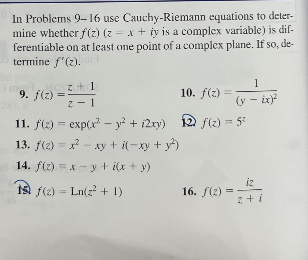 Solved = In Problems 9-16 use Cauchy-Riemann equations to | Chegg.com