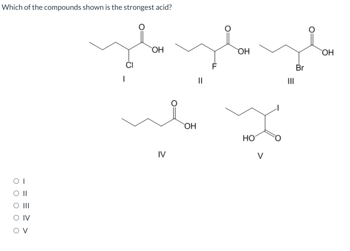 Solved Which of the compounds shown is the strongest acid? 1