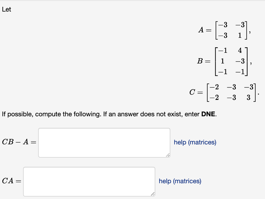 Solved Let A=[−3−3−31],B=⎣⎡−11−14−3−1⎦⎤,C=[−2−2−3−3−33]. If | Chegg.com