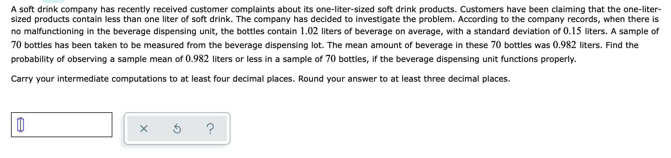 Solved A soft drink company has recently received customer