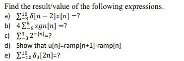 Solved Find the result/value of the following expressions. | Chegg.com