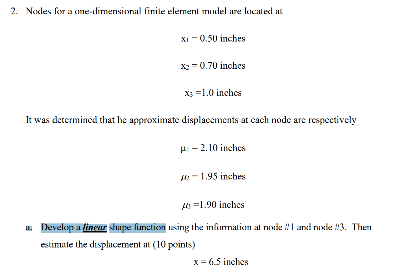 Solved 2. Nodes For A One-dimensional Finite Element Model | Chegg.com