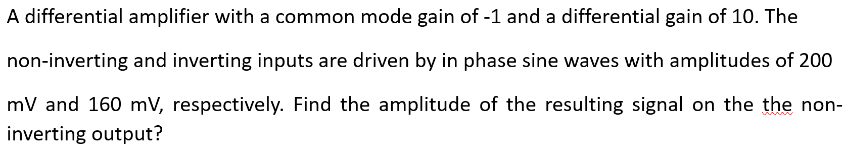 Solved A differential amplifier with a common mode gain of | Chegg.com
