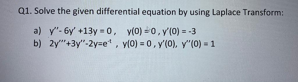 Solved Q1. Solve the given differential equation by using | Chegg.com