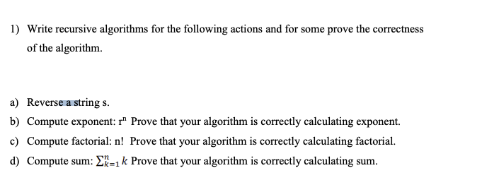 Solved 1) Write recursive algorithms for the following | Chegg.com image.