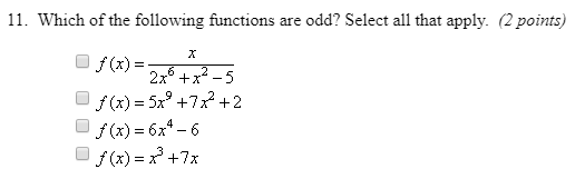 Solved 11. Which of the following functions are odd? Select | Chegg.com