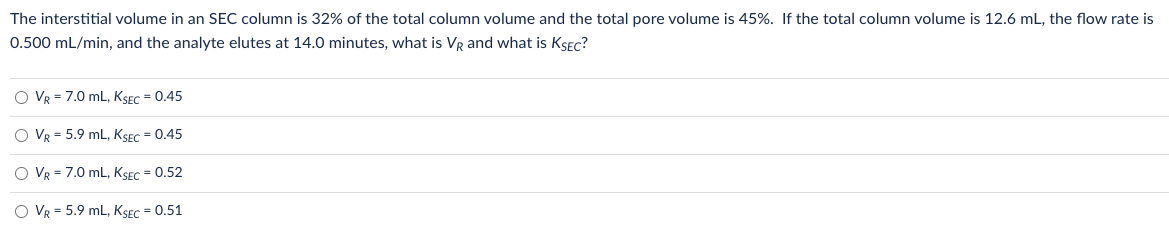 Solved The interstitial volume in an SEC column is 32% of | Chegg.com