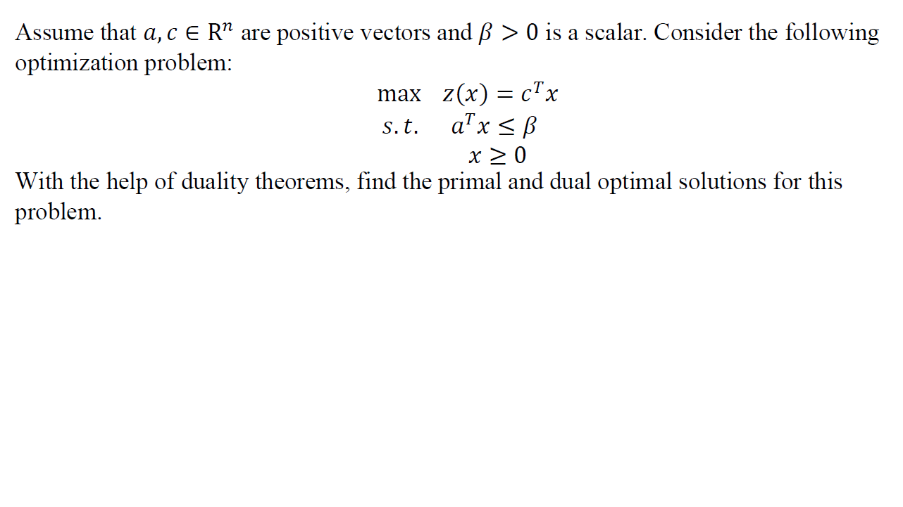 Solved Assume That A C Er Are Positive Vectors And Ss Chegg Com