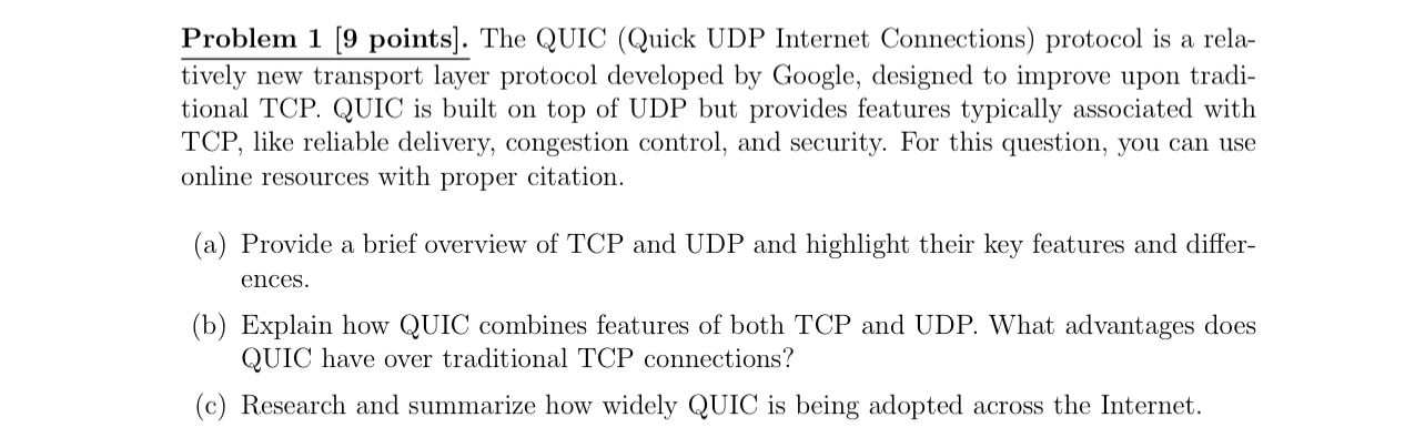 Solved Problem 1 [9 ﻿points]. ﻿The QUIC (Quick UDP Internet | Chegg.com